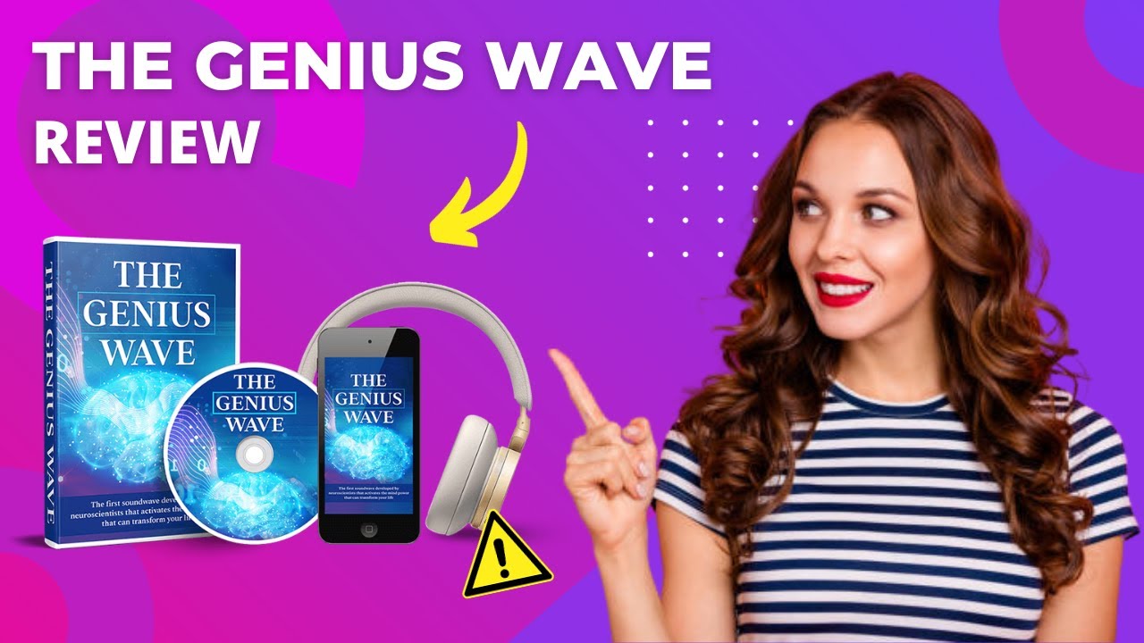 The Genius Wave Reviews – Does Genius Wave Really Work? The Genius Wave Review