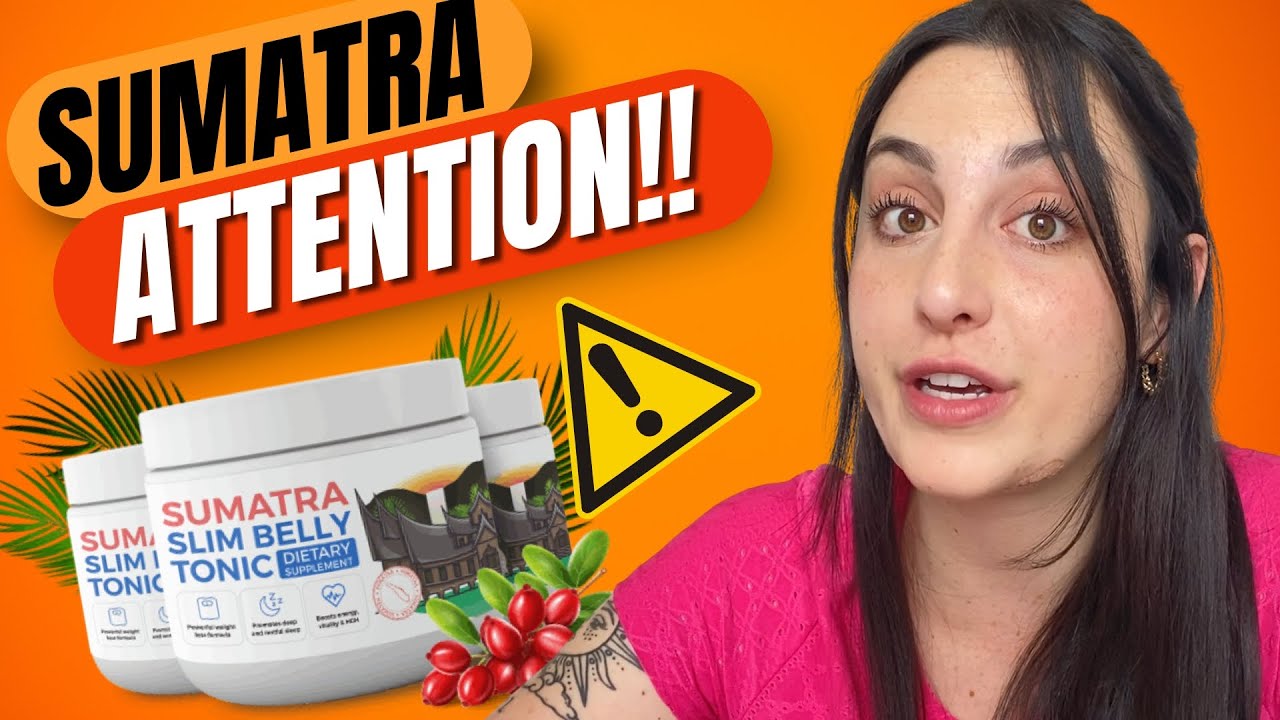 SUMATRA SLIM BELLY TONIC 🔴 ((ATTENTIO!! )🔴 SUMATRA SLIM BELLY TONIC REVIEWS – SUMATRA WEIGHT LOSS