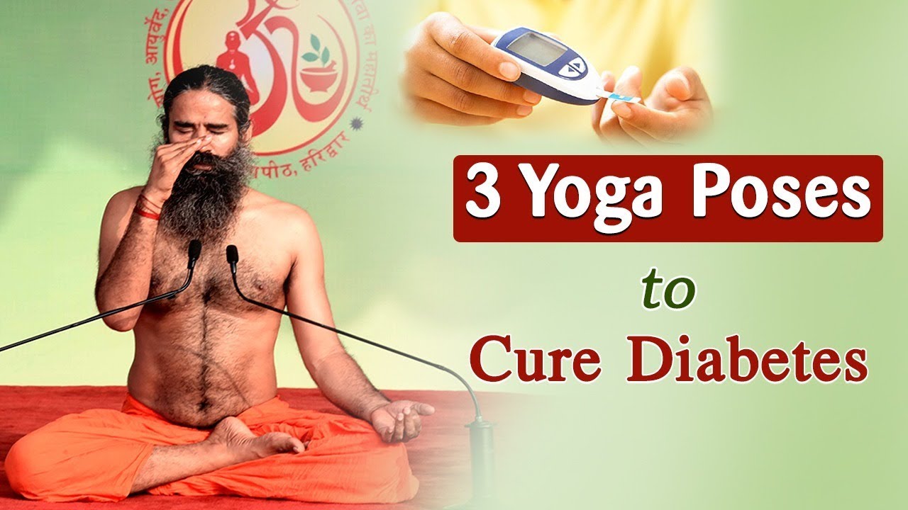 3 Yoga Poses to Cure Diabetes | Swami Ramdev