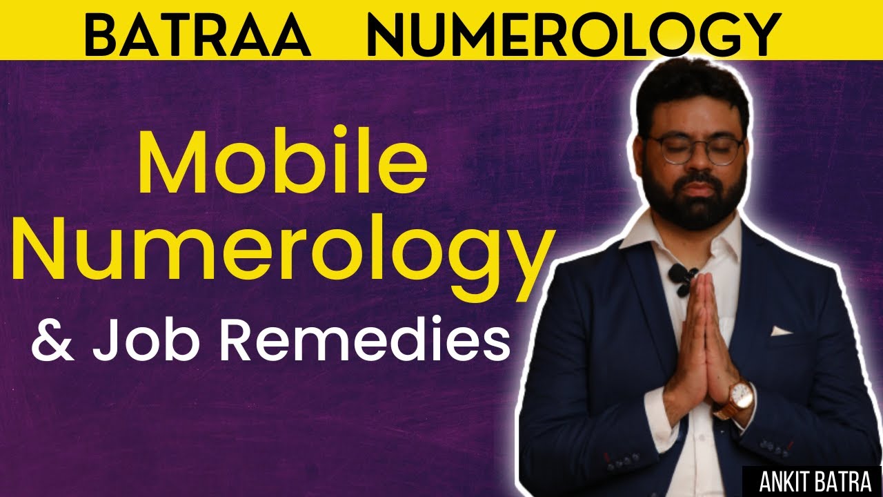 Mobile Numerology & Exclusive Job Remedies By Ankit Batra