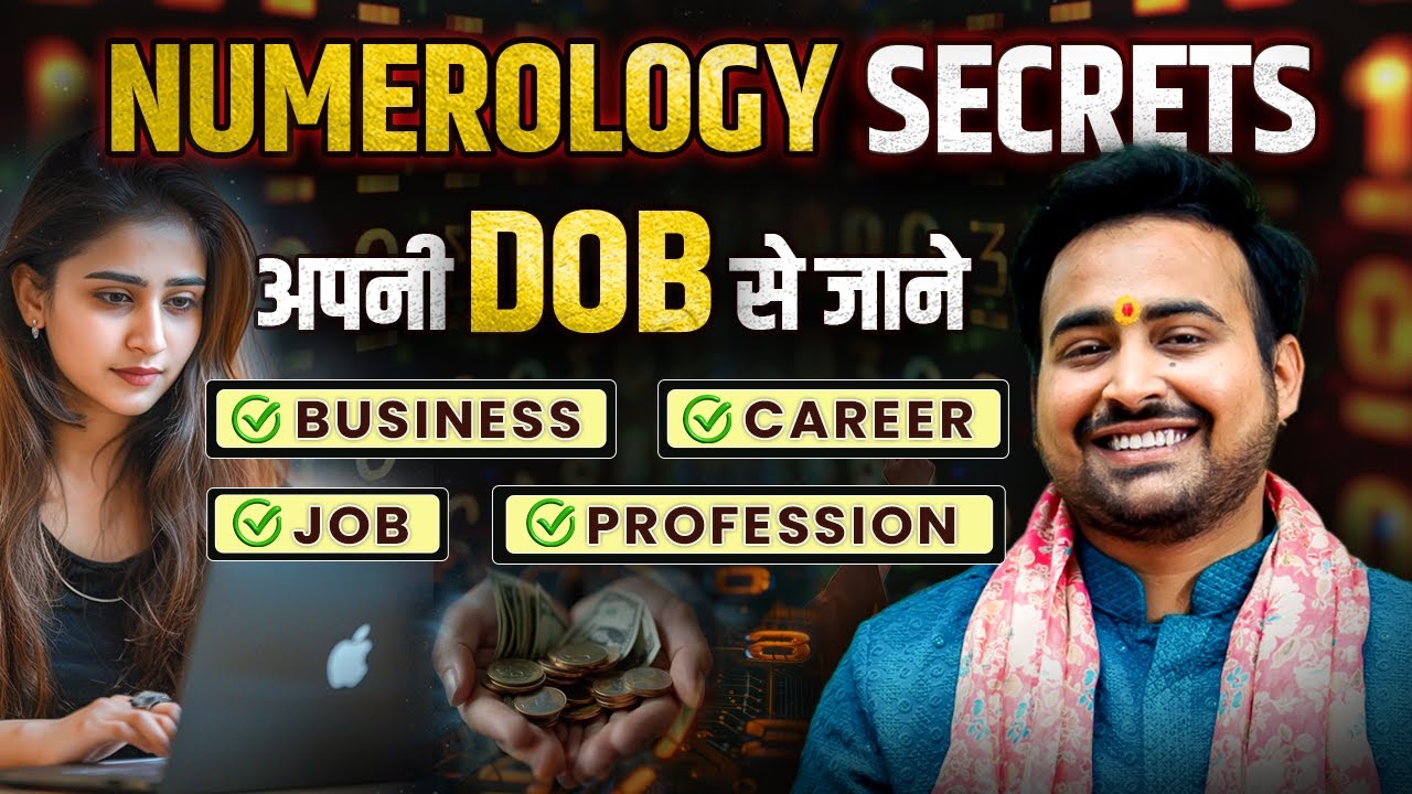 Numerology & Your Career: Matching Your Profession with Your Destiny Number | DOB से जाने सही करियर