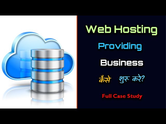 How to Start Web Hosting Providing Business with Full Case Study? – [Hindi] – Quick Support